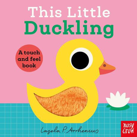 Hardie Grant THIS LITTLE DUCKLING: A TOUCH AND FEEL BOOK