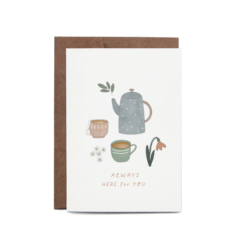 In the Daylight Here for You Tea Greeting Card