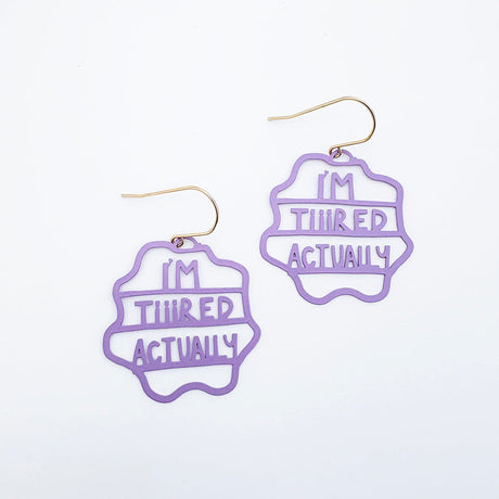I'm Tiiired Actually earrings in Lilac