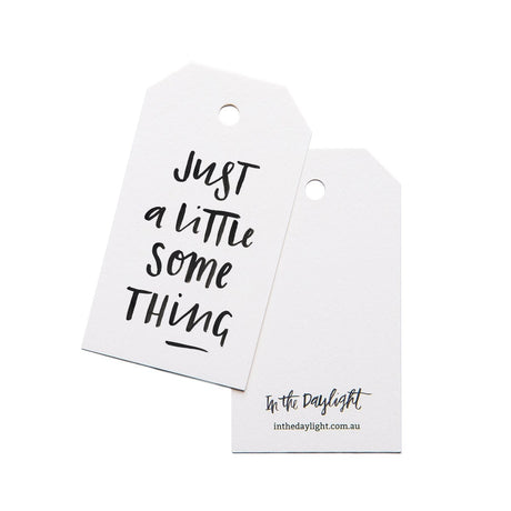 In the Daylight Just a Little Something Gift Tag