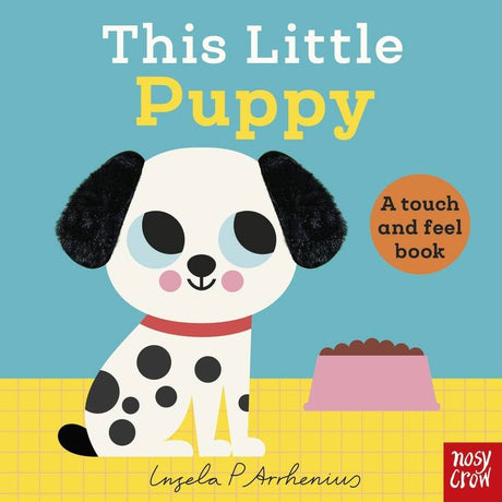 Hardie Grant THIS LITTLE PUPPY: A TOUCH AND FEEL BOOK